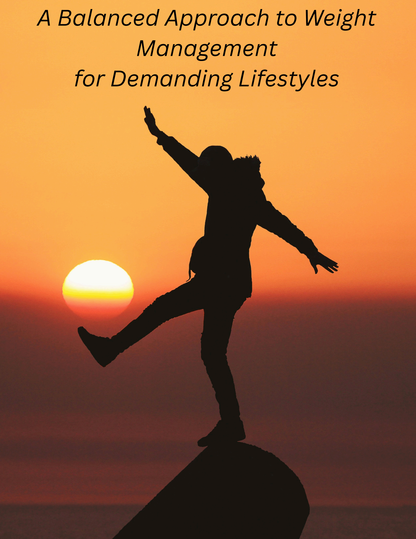 A Balanced Approach to Weight Management for Demanding Lifestyles